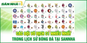 cac-doi-vo-dich-c1-nhieu-nhat-trong-lich-su-bong-da-tai-sannha