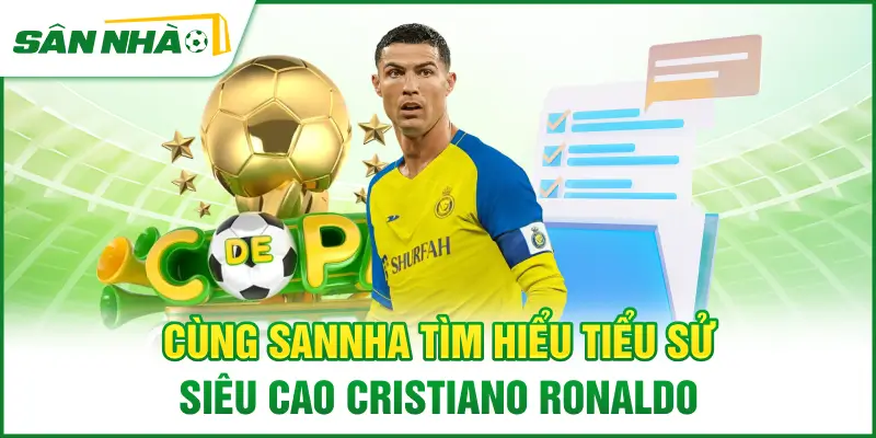 cung-sannha-tim-hieu-tieu-su-sieu-cao-cristiano-ronaldo
