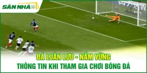 da-luan-luu-nam-vung-thong-tin-khi-tham-gia-choi-bong-da