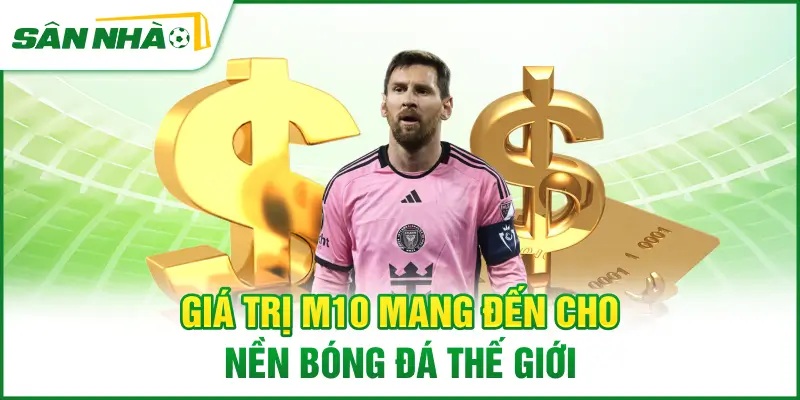 gia-tri-m10-mang-den-cho-nen-bong-da-the-gioi