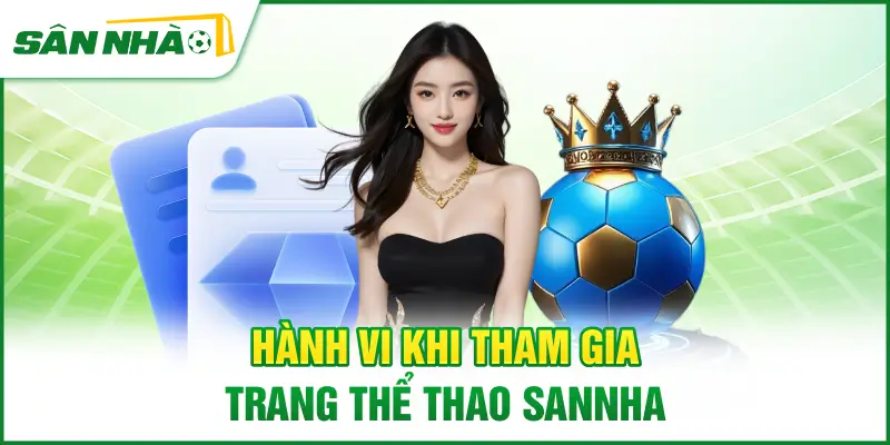 hanh-vi-khi-tham-gia-trang-the-thao-sannha