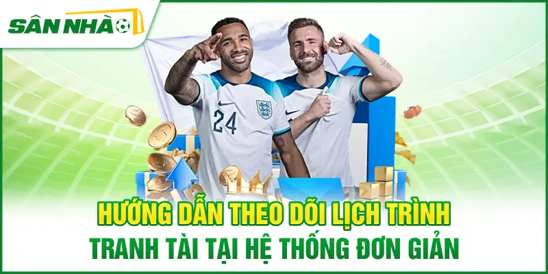 huong-dan-theo-doi-lich-trinh-tranh-tai-tai-he-thong-don-gian