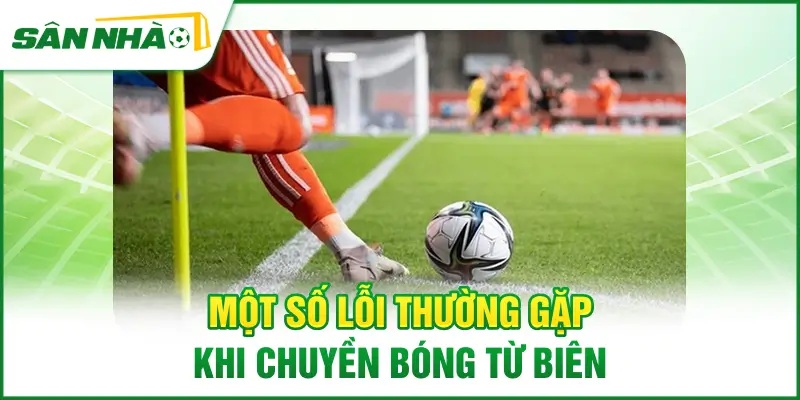 mot-so-loi-thuong-gap-khi-chuyen-bong-tu-bien