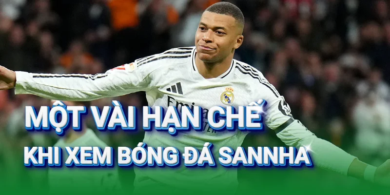 mot-vai-nhuoc-diem-khi-xem-bong-da-sannha
