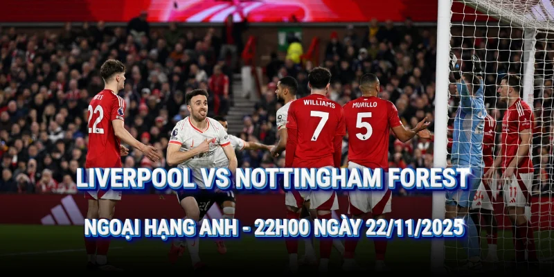 nhan-dinh-bong-da-liverpool-vs-nottingham-forest