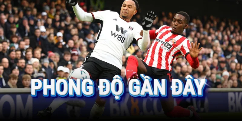 phong-do-gan-day-cua-fulham-vs-sunderland