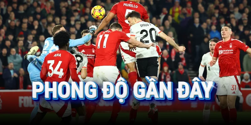 phong-do-gan-day-liverpool-vs-nottingham-forest