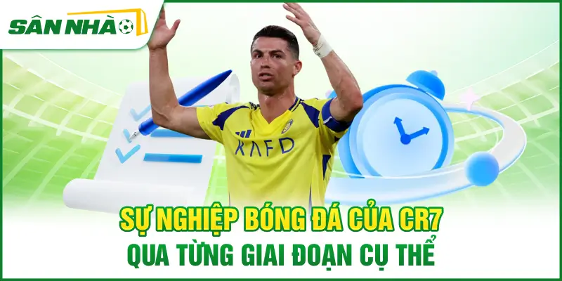 su-nghiep-bong-da-cua-cr7-qua-tung-giai-doan-cu-the