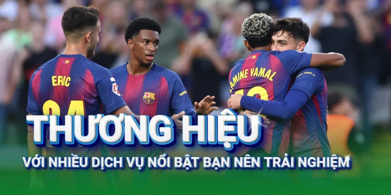 thuong-hieu-voi-nhieu-dich-vụ-noi-bat