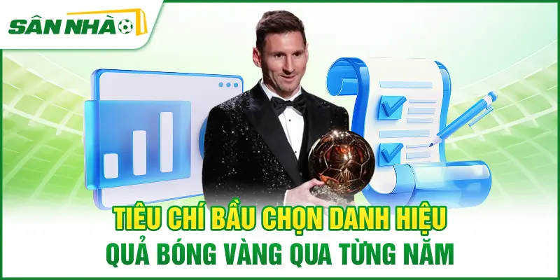 tieu-chi-bau-chon-danh-hieu-qua-bong-vang-qua-tung-nam