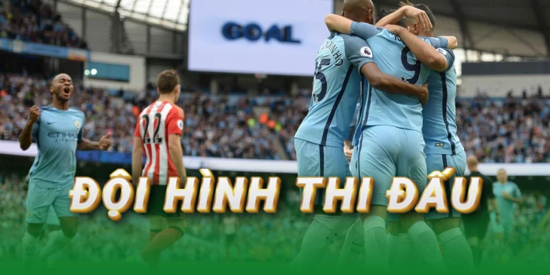doi-hinh-thi-dau-man-city-vs-sunderland