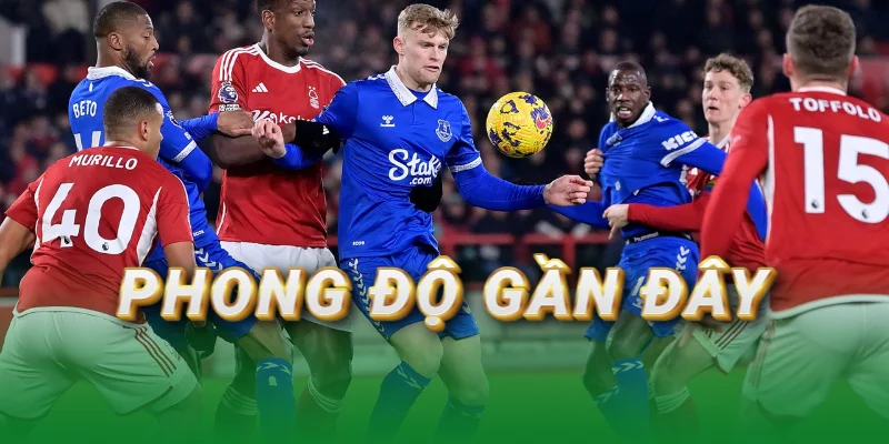 phong-do-gan-day-everton-vs-nottingham-forest