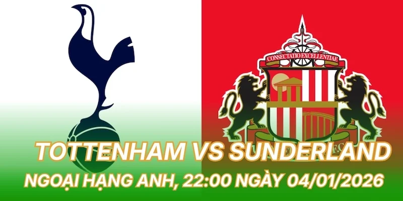 nhan-dinh-bong-da-tottenham-vs-sunderland